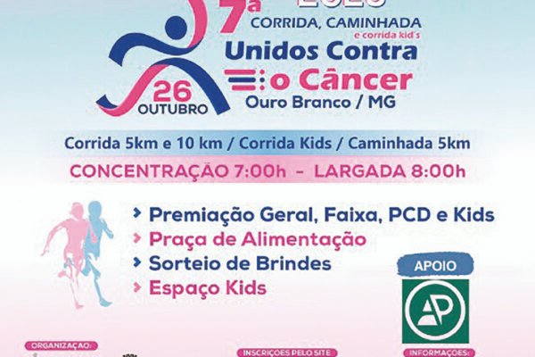 7ª CORRIDA E CAMINHADA – UNIDOS CONTRA O CÂNCER e CORRIDA KIDS OUTUBRO ROSA / NOVEMBRO AZUL OURO BRANCO–MG