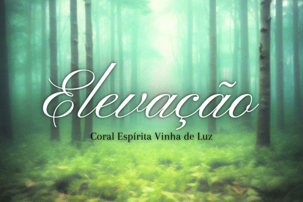 Coral Espírita Vinha de Luz lança o inspirador EP Elevação